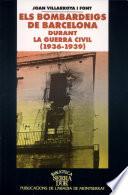 Els bombardeigs de Barcelona durant la Guerra Civil, 1936-1939