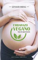 Embarazo Vegano. Guia de Supervivencia