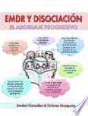 EMDR y disociación : el abordaje progresivo