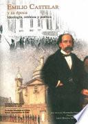 Emilio Castelar y su época
