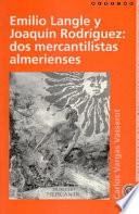 Emilio Langle y Joaquín Rodríguez: dos mercantilistas almerienses