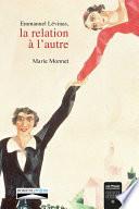 Emmanuel Levinas. La relation à l’autre.