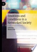 Emotions and Loneliness in a Networked Society