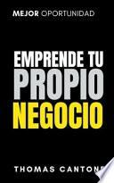 Emprende tu Propio Negocio
