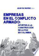 Empresas en el conflicto armado: aportes a la construcción de la paz en Colombia