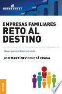 Empresas familiares. Reto al destino