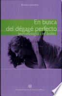 En Busca Del Degage Perfecto. Terminologia Del Ballet