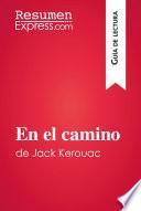 En el camino de Jack Kerouac (Guía de lectura)