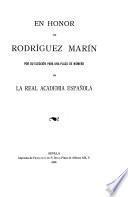 En honor de Rodríguez Marín por su elección para una plaza de número de la Real Academia Española