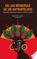 En las memorias de un antropólogo