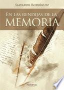 EN LAS RENDIJAS DE LA MEMORIA