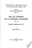 En los albores de la exegesis iohannea