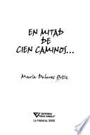 En mitad de cien caminos--