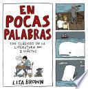 En pocas palabras. 100 clásicos de la literatura en 3 viñetas