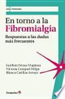 En torno a la fibromialgia : respuestas a las dudas más frecuentes