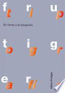 En torno a la tipografía