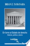 En torno al Estado de derecho. Historia, política y teoría