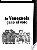 En Venezuela ganó el voto