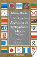 Enciclopedia argentina de agrupaciones políticas, 1800-2003: Desde la M. (Mov. Recup.) hasta la P. (Part. Nacion. Lib.)