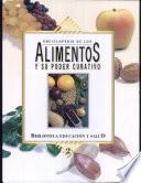 Enciclopedia de los alimentos y su poder curativo