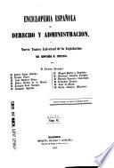 Enciclopedia española de derecho y administración