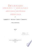 Enciclopedia heráldica y genealógica hispano-americana: Diccionario heráldico y genealógico de apellidos españoles y americanos ... t. 1-58, 61-62, 64-86 1920-1963