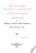 Enciclopedia heráldica y genealógica hispano-americana: Diccionario heráldico y genealógico de apellidos españoles y americanos ... t. 1-58, 61-62, 64-86 1920-1963