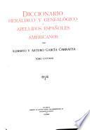Enciclopedia heráldica y genealógica hispano-americana: Diccionario heráldico y genealógico de apellidos españoles y americanos ... t. 1-58, 61-62, 64-86 1920-1963