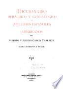Enciclopedia heráldica y genealógica hispano-americana: Diccionario heráldico y genealógico de apellidos españoles y americanos ... t. 1-58, 61-62, 64-86 1920-1963