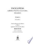 Enciclopedia jurídico política electoral de Jalisco: v. 1. Normas rectoras de México y Xaliso, Legislación electoral de Jalisco, siglo XIX