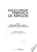 Enciclopedia tematica de Aragon: Arte I & II