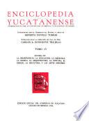 Enciclopedia yucatanense, conmemorativa del IV centenario de Merida y Valladolid (Yucatan) patrocinada por el gobierno del estado