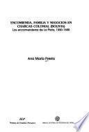 Encomienda, familia y negocios en Charcas colonial (Bolivia)