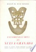 Encomienda y mita en Nueva Granada en el siglo XVII