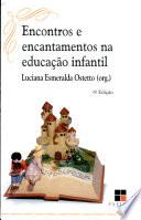 Encontros e encantamentos na educação infantil
