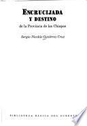 Encrucijada y destino de la provincia de las Chiapas