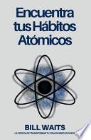 Encuentra tus Hábitos Atómicos