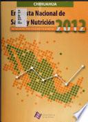 Encuesta nacional de salud y nutrición, 2012: Chihuahua