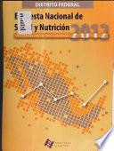 Encuesta nacional de salud y nutrición, 2012: Distrito Federal