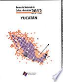 Encuesta nacional de salud y nutrición, 2012: Yucatán