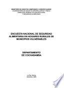Encuesta nacional de seguridad alimentaria en hogares rurales de municipios vulnerables: Departamento de Cochabamba