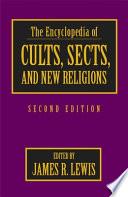 Encyclopedia of Cults, Sects, and New Religions