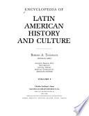 Encyclopedia of Latin American History and Culture