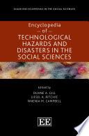 Encyclopedia of Technological Hazards and Disasters in the Social Sciences