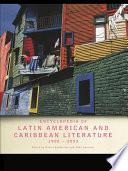 Encyclopedia of Twentieth-Century Latin American and Caribbean Literature, 1900-2003