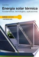 Energía solar térmica. Fundamentos, tecnologías y aplicaciones