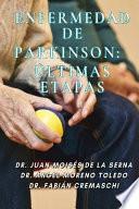 Enfermedad de parkinson: ultimas etapas