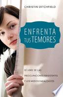 Enfrenta tus temores