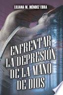 Enfrentar la depresión de la mano de Dios
