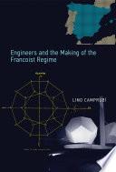 Engineers and the Making of the Francoist Regime